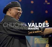 Valdes, Chucho: Tribute to Irakere, Live in Marciac 2015